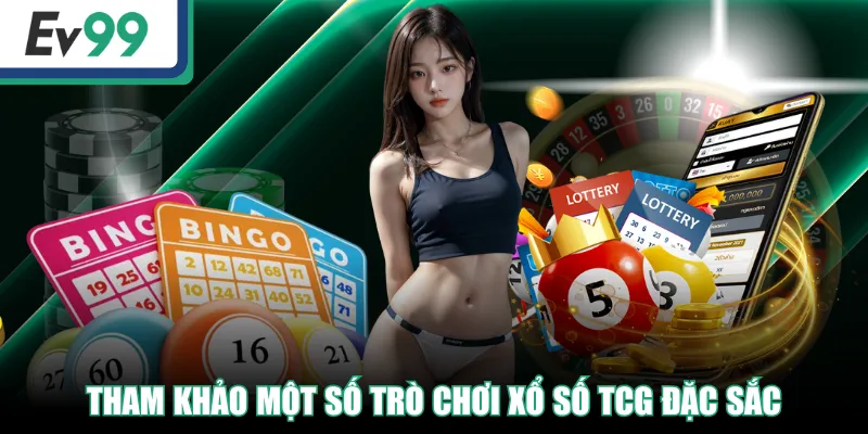 Tham khảo một số trò chơi xổ số TCG đặc sắc